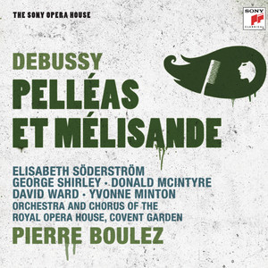 Debussy: Pelléas et Mélisande (佩利亚斯与梅丽桑德)