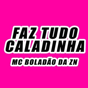 Faz Tudo Caladinha (Explicit)