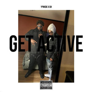 Get Active (feat. GH) [Explicit]