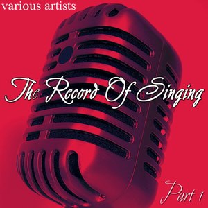 The Record of Singing, Vol. 1