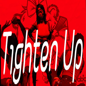 Tighten Up (Explicit)