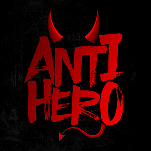 Anti-Hero (Explicit)