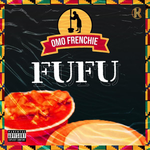 Fufu (Explicit)