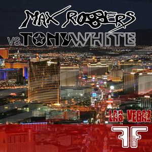 Las Vegaz (Max Robbers & Tony White Electro Mix)