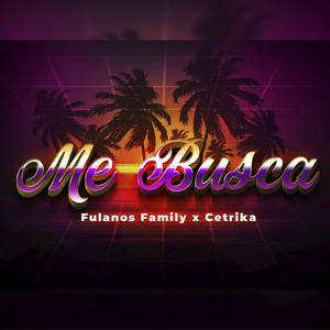 Me Busca (feat. Cetrika, Key CM, Piro Mr. Co & Antoni AB)