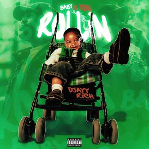 Baby Is You Rollin (Explicit)
