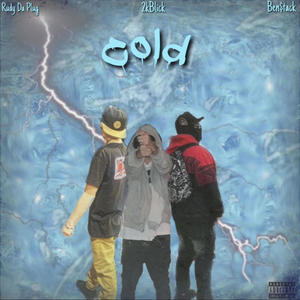 Cold (feat. 2kblick & Ben$tack) (Explicit)