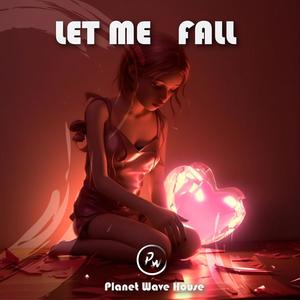 Let Me Fall