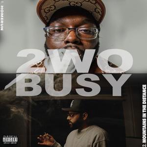 2WO BUSY (Explicit)