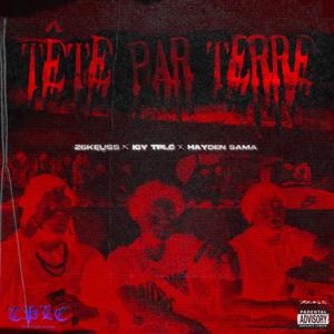 TÊTE PAR TERRE (feat. 26Keuss & ICY TPLC) (Explicit)