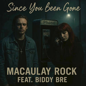 Macaulay Rock - Since You Been Gone (feat. Biddy Bre) (Explicit)