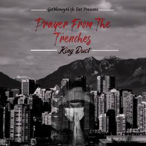 Prayer From The Trenches (GetMoney4Life Ent Presents) (Explicit)