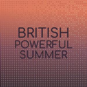 British Powerful Summer