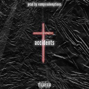 Accidents (Explicit)