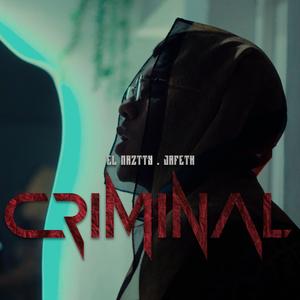 CRIMINAL (feat. EL NENE ILVMINATTY) (Explicit)