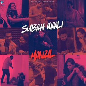 Subah Waali Manzil