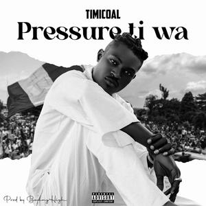 Pressure ti wa