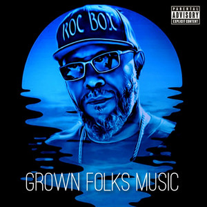 Grown Folks Music (Explicit)