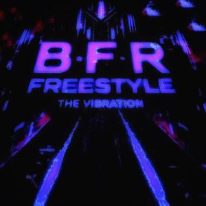 B F R Freestyle (the vibration) [Explicit]