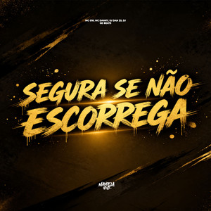 Segura Se Não Escorrega (Tecno House) (Explicit)
