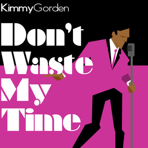 Don't Waste My Time (Revisited)