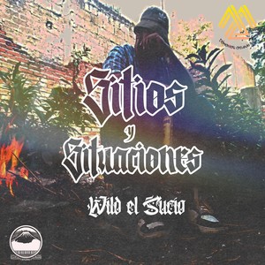 Wild El Sucio - Sitios Y Situaciones