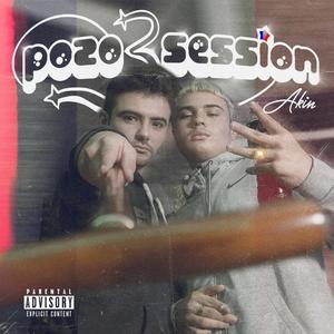 Pozo Session #3(feat. Akin) (Explicit)