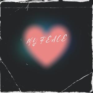 MY PEACE (Explicit)