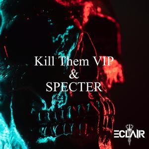Kill Them VIP (Explicit)