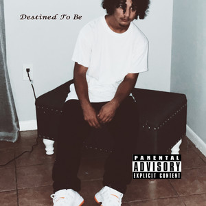 Destined To Be (Explicit)