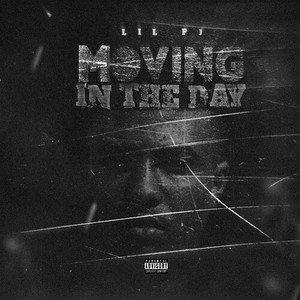 Moving In The Day (Explicit)