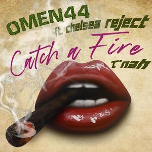 Catch A Fire (feat. Chelsea Reject & T'nah) [Explicit]