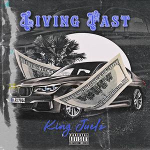 Living Fast (Explicit)