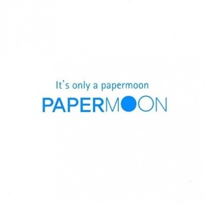 It's Only A Papermoon