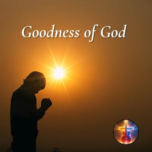 Goodness of God