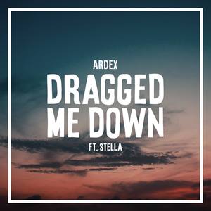 Dragged Me Down (feat. Stella)