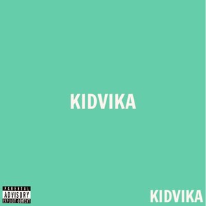 Kidvika (Explicit)
