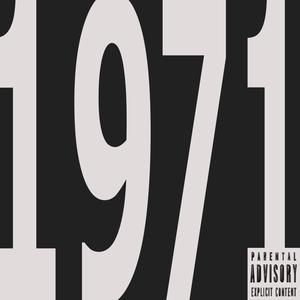 1971 (Explicit)