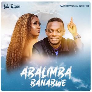 ABALIMBA BANABWE (feat. Pastor Wilson Bugembe)