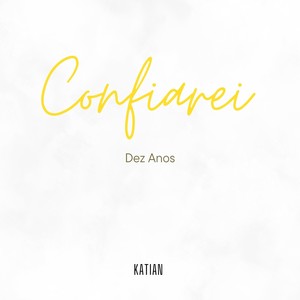 Confiarei (Dez Anos)