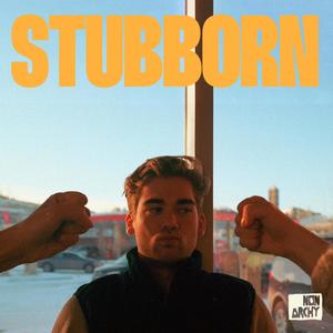 Stubborn (Explicit)