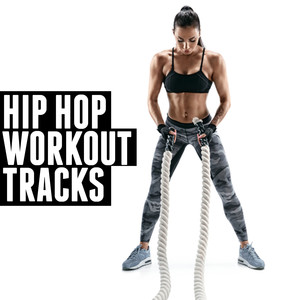 Hip Hop Workout Tracks (Explicit)