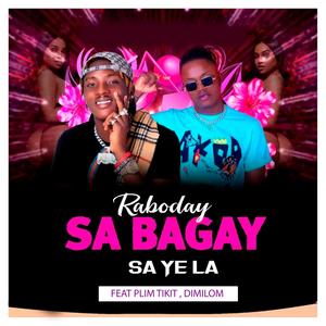 Raboday Sa bagay Sa ye la(feat. Plim Tikit & Dimilom)