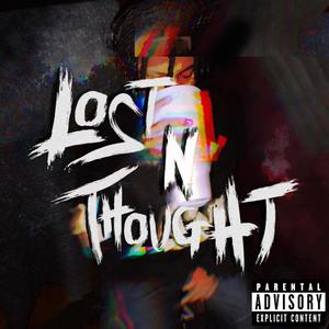 Lost N Thought (Explicit)