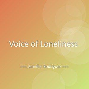 Voice of Loneliness