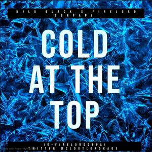 Cold at the Top (feat. Milo Black) (Explicit)