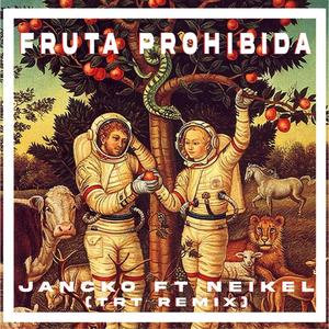 Fruta prohibida (feat. Jancko) (TRT REMIX|Explicit)