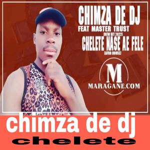 tshelete chimza de dj