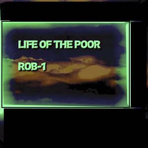Life of the Poor (Explicit)