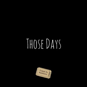 Those Days (feat. TK Smooth)